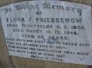 Flora F. PRIEBBENOW,
born 8-3-1899 Highfields,
died 13-10-1945 Oakey aged 46 years;
Greenwood St Pauls Lutheran cemetery, Rosalie Shire