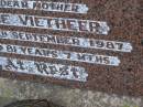 Walter Michael VIETHEER,
husband father,
died 24 Oct 1960 aged 59 years;
Alice VIETHEER,
mother,
died 9 Sept 1987 aged 81 years 7 months;
Greenwood St Pauls Lutheran cemetery, Rosalie Shire
