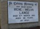 Irene Melva LANGE,
sister,
died 6 March 1993 aged 68 years;
Greenwood St Pauls Lutheran cemetery, Rosalie Shire