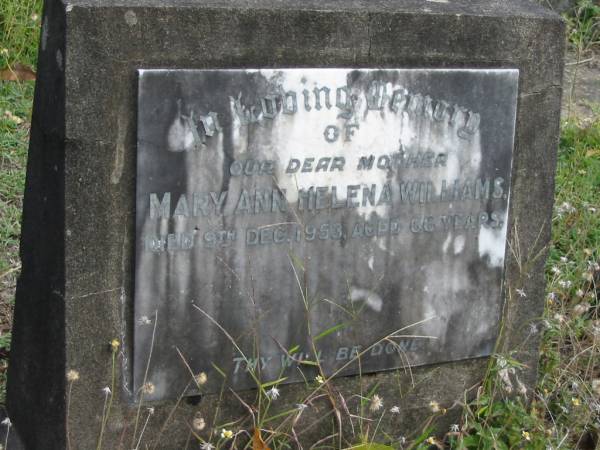 Mary Ann Helena WILLIAMS  | 9 Dec 1953  | 66 yrs  |   | St Matthew's (Anglican) Grovely, Brisbane  | 