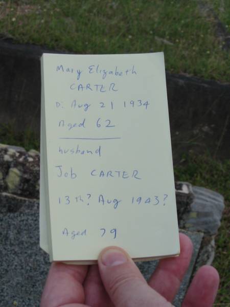 Mary Elizabeth CARTER  | D: 21 Aug 1934  | aged 62  |   | husband  | Job CARTER  | 13th? Aug 1943?  | aged 79  |   | St Matthew's (Anglican) Grovely, Brisbane  | 