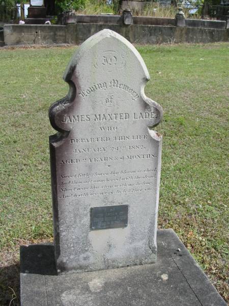James Maxted LADE  | 24 Jan 1882  | aged 2 yrs 4 months  |   | Edgar Thomas LADE  | d: 16-10-1962  |   | St Matthew's (Anglican) Grovely, Brisbane  | 