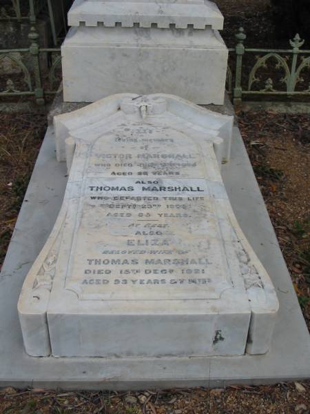 Victor MARSHALL  | 25? Jun 1895?  | aged 34 yrs  |   | Thomas MARSHALL  | 23 Sep 1909  | aged 85  |   | Eliza  | (wife of Thomas MARSHALL)  | 15 Dec 1921  | aged 93 yrs 7 mths  |   | St Matthew's (Anglican) Grovely, Brisbane  | 