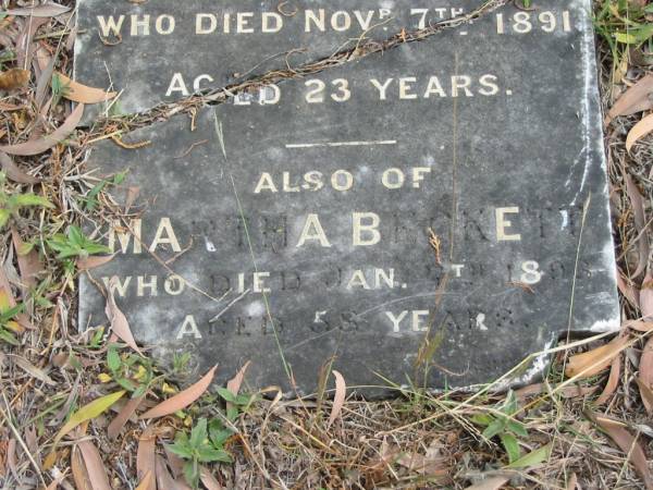 Bertha  | daughter of  | Wm and Martha BECKETT  | 7 Nov 1891  | aged 23  |   | Martha BECKETT  | 5 Jan 1893  | aged 58  |   | St Matthew's (Anglican) Grovely, Brisbane  | 