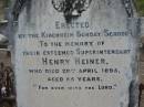 Henry HEINER,
died 27 April 1895 aged 55 years;
Elizabeth HEINER,
died 21 Oct 1926 aged 84 years;
Lydia HEINER,
died 24 Jan 1957? aged 72 years 11 months;
Haigslea Lawn Cemetery, Ipswich