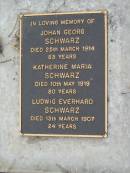 Johan Georg SCHWARZ
25 Mar 1914, aged 83
Katherine Maria SCHWARZ
10 May 1919, aged 80
Ludwig Everhard SCHWARZ
13 Mar 1907, aged 24
Haigslea Lawn Cemetery, Ipswich