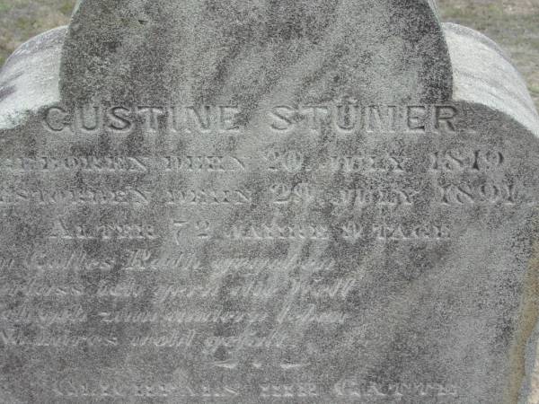 Gustine STUMER  | b: 20 Jul 1819, d: 29 Jul 1891, aged 72 years, 9 days  | Christian F STUMER  | b: 15 Mar 1822, d: 20 Aug 1902  | Haigslea Lawn Cemetery, Ipswich  | 