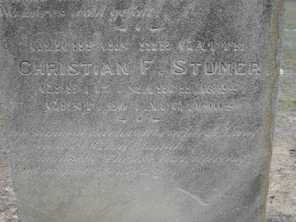 Gustine STUMER  | b: 20 Jul 1819, d: 29 Jul 1891, aged 72 years, 9 days  | Christian F STUMER  | b: 15 Mar 1822, d: 20 Aug 1902  | Haigslea Lawn Cemetery, Ipswich  | 