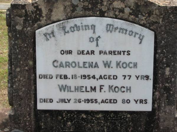 Carolena W KOCH  | 18 Feb 1954, aged 77  | Wilhelm F KOCH  | 26 Jul 1955 aged 80  | Haigslea Lawn Cemetery, Ipswich  | 