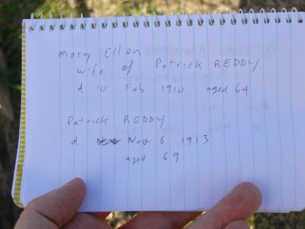 Mary Ellen  | wife of Patrick REDDY  | d: 10 Feb 1910, aged 64  | Patrick REDDY  | d: 6 Nov 1913, aged 69  | Harrisville Cemetery - Scenic Rim Regional Council  |   | 