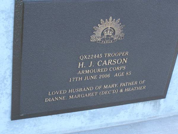 H J CARSON  | d: 17 Jun 2006, aged 85  | husband of Mary, father of Dianne, Margaret (deceased), Heather  | Harrisville Cemetery - Scenic Rim Regional Council  | 