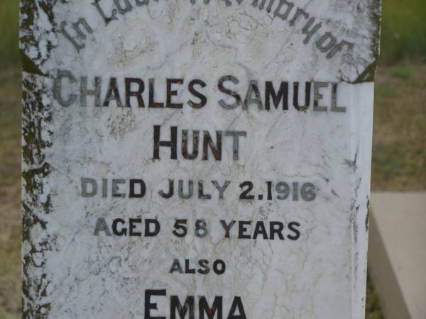 Charles Samuel HUNT  | d: 2 Jul 1916, aged 58  | Emma HUNT (wife)  | d: 10 May 1927, aged 61  | Gilbert Arthur HUNT  | d: 17 Aug 1906, aged 7 months  | Edgar James HUNT  | b: 14 Mar 1904, d: 19 Dec 1987  | Harrisville Cemetery - Scenic Rim Regional Council  |   | 