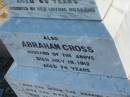 
Jane CROSS
d: 19 Jul 1911, aged 69
(husband) Abraham CROSS
d: 19 Jul 1912, aged 74


Harrisville Cemetery - Scenic Rim Regional Council
