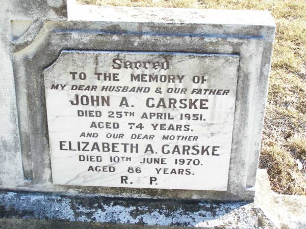 John A. GARSKE, husband father,  | died 25 April 1951 aged 74 years;  | Elizabeth GARSKE, mother,  | died 10 June 1970 aged 86 years;  | Michael GARSKE,  | born 28-11-10 died 26-8-85;  | Helidon Catholic cemetery, Gatton Shire  | 