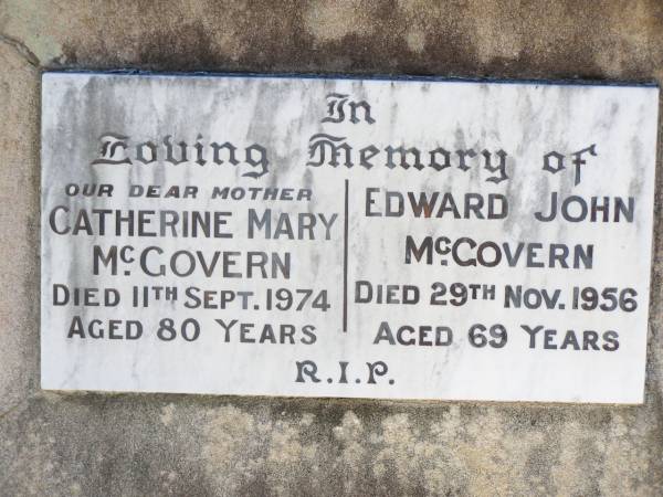 Catherine Mary MCGOVERN, mother,  | died 11 Sept 1974 aged 80 years;  | Edward John MCGOVERN,  | died 29 Nov 1956 aged 69 years;  | Helidon Catholic cemetery, Gatton Shire  | 