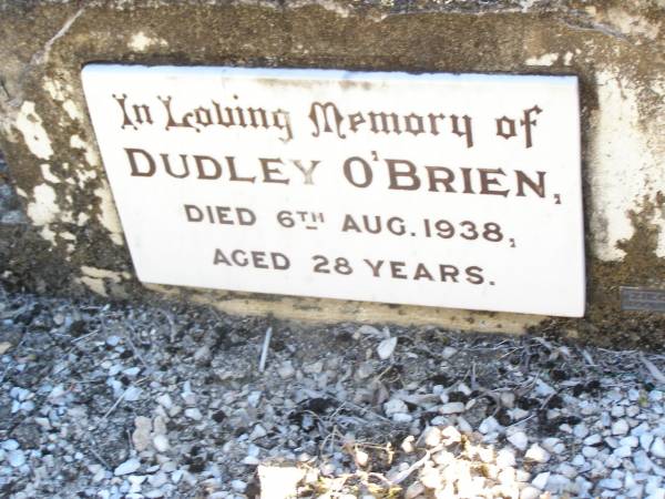 Dudley O'BRIEN,  | died 6 Aug 1938 aged 28 years;  | Helidon Catholic cemetery, Gatton Shire  | 