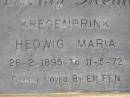 
Hedwig Maria KREGENBRINK,
26-2-1895 - 11-5-72,
loved by Eileen;
Helidon General cemetery, Gatton Shire
