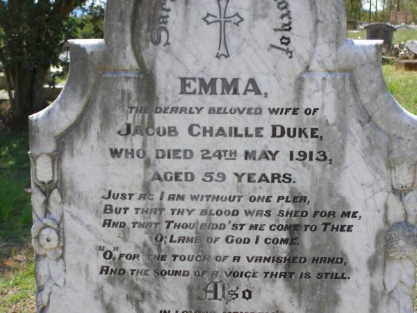 Emma,  | wife of Jacob Chaille DUKE,  | died 24 May 1913 aged 59 years;  | Herbert RENEAU,  | died 18 May 1899 aged 2 years 4 1/2 months;  | Helidon General cemetery, Gatton Shire  | 