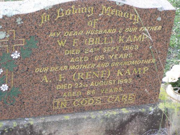 W.F. (Bill) KAMP,  | husband father,  | died 24 Sept 1963 aged 65 years;  | A.F. (Rene) KAMP,  | mother grandmother,  | died 22 Aug 1993 aged 86 years;  | Helidon General cemetery, Gatton Shire  | 
