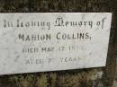 Marion COLLINS,
died 17 May 1936 aged 78 years;
Howard cemetery, City of Hervey Bay