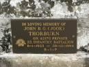 Williamania THORBURN,
mother,
died 15 Sep 1971 aged 73 years;
William THORBURN,
husband father grandfather,
died 19 Oct 1954 aged 61 years;
John R.G. (Jook) THORBURN,
8-1-1923 - 28-12-1994;
Howard cemetery, City of Hervey Bay