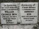 William George HEIN,
husband father grandfather,
died 28 Aug 1954 aged 49 years 11 months;
Dorothy HEIN,
mother grandmother,
died 14 June 1972 aged 67 years;
Howard cemetery, City of Hervey Bay