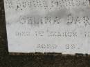 George William DART,
died 7-11-52 aged 76 years;
Selina DART,
died 1 March 1968 aged 89 years;
Howard cemetery, City of Hervey Bay