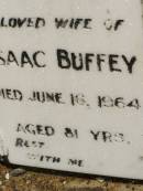 Isaac,
husband of Isabel BUFFEY,
died 21 Nov 1947 aged 80 years;
Isabel,
wife of Isaac BUFFEY,
died 16 June 1964 aged 81 years;
Howard cemetery, City of Hervey Bay