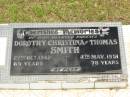 parents;
Dorothy Christina SMITH,
died 27 Oct 1942 aged 65 years;
Thomas SMITH,
died 4 May 1951 aged 78 years;
Howard cemetery, City of Hervey Bay