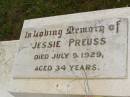 Jessie PREUSS,
died 9 July 1929 aged 34 years;
Fred PREUSS,
dad grandad,
died 20-1-70 aged 72 years;
Albert (Chub) THORNE,
husband father,
died 8-6-86 aged 60 years;
Howard cemetery, City of Hervey Bay
