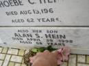 Phoebe C. HEIN,
mother,
died 15 Aug 1966 aged 62 years;
Alan S. HEIN,
son,
died 29 April 1998 aged 68 years;
Howard cemetery, City of Hervey Bay