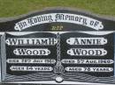 William H. WOOD,
died 20 July 1961 aged 84 years;
Annie WOOD,
died 5 Aug 1960 aged 78 years;
Howard cemetery, City of Hervey Bay