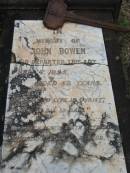 John BOWEN,
died 4 Sep 1895 aged 58 years;
Howard cemetery, City of Hervey Bay