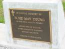 Elsie May YOUNG,
died 16 Feb 1964 aged 72 years,
wife of William,
mother of Raymond, Neville & Keith;
Howard cemetery, City of Hervey Bay