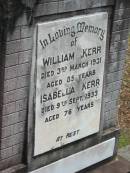 William KERR,
died 3 March 1931 aged 85 years;
Isabella KERR,
died 9 Sept 1933 aged 76 years;
Howard cemetery, City of Hervey Bay