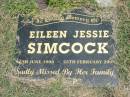 Eileen Jessie SIMCOCK,
16 June 1906 - 25 Feb 2000?;
Howard cemetery, City of Hervey Bay