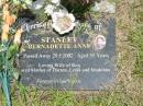 Bernadette Anne STANLEY,
died 29-5-2002 aged 55 years,
wife of Ron,
mother of Darren, Leisa & Madonna;
Howard cemetery, City of Hervey Bay