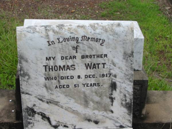 Thomas WATT,  | brother,  | died 8 Dec 1917 aged 51 years;  | Howard cemetery, City of Hervey Bay  | 