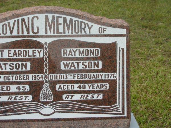 Robert Eardley WATSON,  | died 6 Oct 1954 aged 45 years;  | Raymond WATSON,  | died 13 Feb 1976 aged 40 years;  | Kevin Robert WATSON,  | 28-10-1929 - 18-5-1975 aged 45 years;  | Keith WATSON,  | 29-7-1934 - 7-8-2004 aged 70 years;  | Howard cemetery, City of Hervey Bay  | 