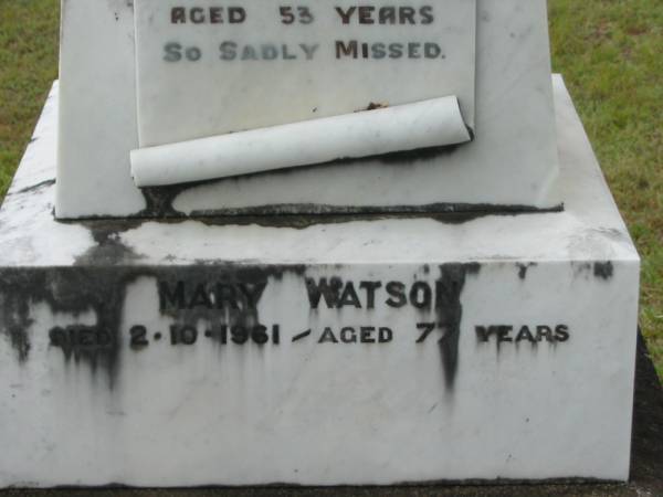 William WATSON,  | husband father,  | died 14 Dec 1928 aged 46 years;  | William Frew WATSON,  | died 26 June 1957 aged 53 years;  | Mary WATSON,  | died 2-10-1961 aged 77 years;  | Howard cemetery, City of Hervey Bay  | 