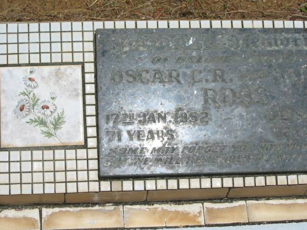parents;  | Oscar C.R. ROSS,  | died 17 Jan 1952 aged 71 years;  | Sarah ROSS,  | died 9 Sept 1979 aged 92 years 8 months;  | Howard cemetery, City of Hervey Bay  | 
