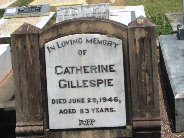 Catherine GILLESPIE,  | mother  | died 29 June 1946 aged 83 years;  | Howard cemetery, City of Hervey Bay  | 