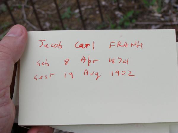 Jacob Carl FRANK  | geb 8 Apr 1874, gest 19 Aug 1902  | Hoya Lutheran Cemetery, Boonah Shire  |   | 
