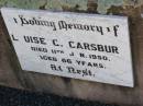 
Louise C. CARSBURG, mother,
died 11 Jan 1950 aged 66 years;
Ingoldsby Lutheran cemetery, Gatton Shire
