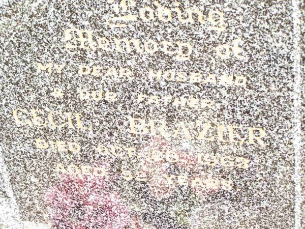 Cecil BRAZIER,  | husband father,  | died 28 Oct 1963 aged 52 years;  | Jandowae Cemetery, Wambo Shire  | 