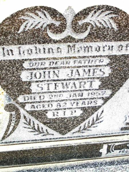 John James STEWART,  | father,  | died 2 Jan 1957 aged 82 years;  | Mary Alice STEWART,  | mother,  | died 15 June 1956 aged 76 years;  | Sydney Lloyd STEWART,  | son brother,  | died 17 April 1951 aged 36 years;  | Jandowae Cemetery, Wambo Shire  | 
