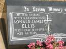 
Ronald James ELLIS,
husband father grandfather,
died 10-10-1988 aged 69 years;
Jandowae Cemetery, Wambo Shire
