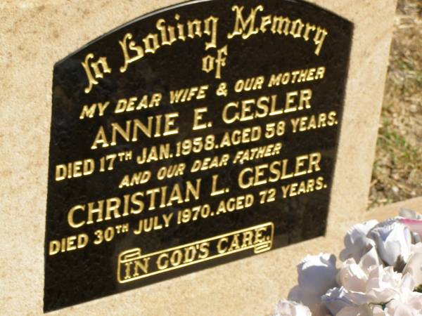 Annie E. GESLER,  | wife mother,  | died 17 Jan 1958 aged 58 years;  | Christian L. GESLER,  | father,  | died 30 July 1970 aged 72 years;  | Jondaryan cemetery, Jondaryan Shire  | 