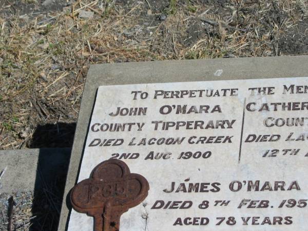 John O'MARA,  | County Tipperary,  | died Lagoon Creek 2 Aug 1900;  | Catherine O'MARA,  | County Cork,  | died Lagoon Creek 12 Aug 1912;  | James O'MARA,  | died 8 Feb 1957 aged 78 years;  | Patrick John O'MARA,  | died 1 Aug 1964 aged 82 years;  | Jondaryan cemetery, Jondaryan Shire  | 