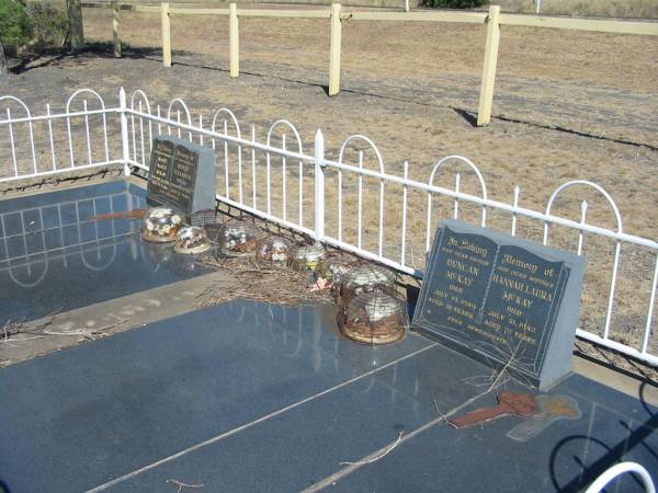 Duncan MCKAY,  | father,  | died 19 July 1949 aged 81 years;  | Hannah Laura MCKAY,  | mother,  | died 31 July 1942 aged 72 years;  | Mary Maud MCKAY,  | daughter sister,  | died 26 May 1996 aged 92 years;  | Rupert Alexander MCKAY,  | brother,  | died 8 April 1976 aged 75 years;  | Jondaryan cemetery, Jondaryan Shire  | 